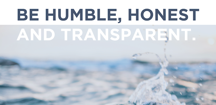 Be Humble, Honest & Transparent, Core Values